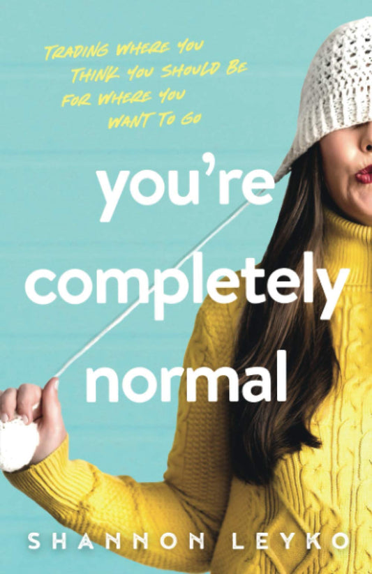 You're Completely Normal: Trading Where You Think You Should Be For Where You Want To Go - 774