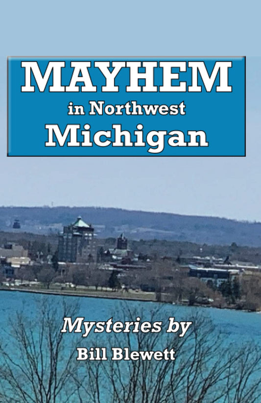 Mayhem in Northwest Michigan