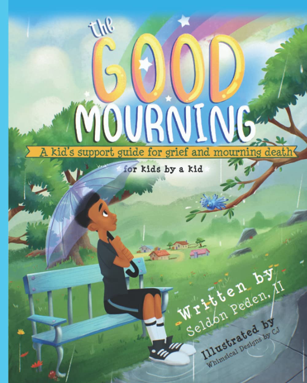 The Good Mourning: A Kid's Support Guide for Grief and Mourning Death - 2562