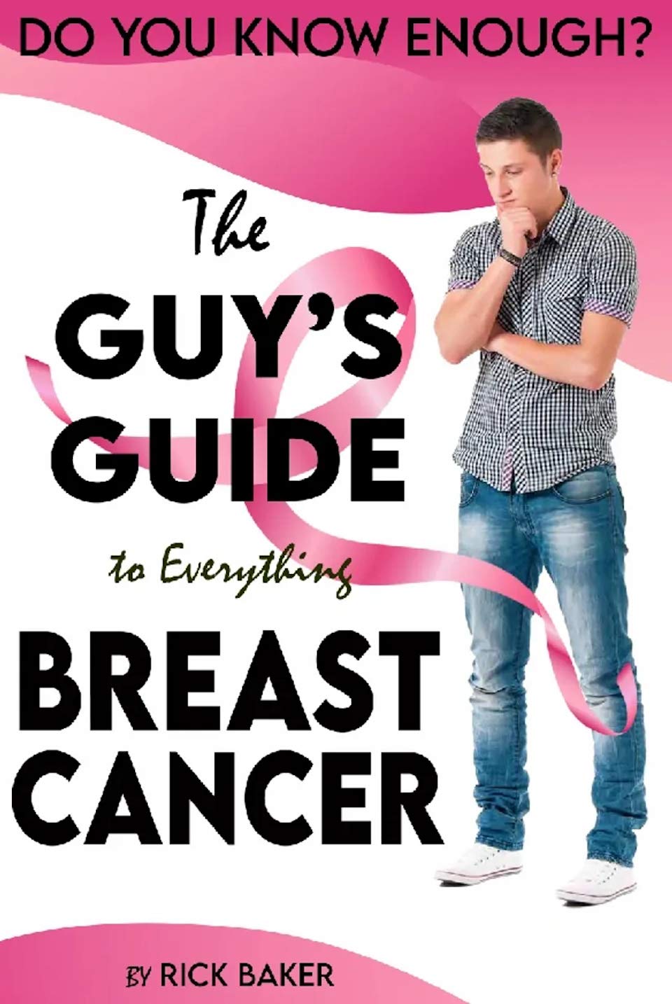 The Guy's Guide to Everything Breast Cancer - 3661