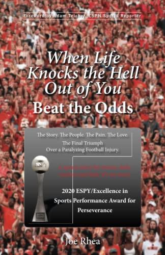 When Life Knocks The Hell Out of You: Beat The Odds