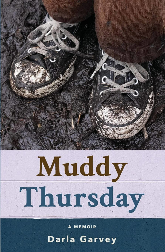 Muddy Thursday: A Memoir - 3254