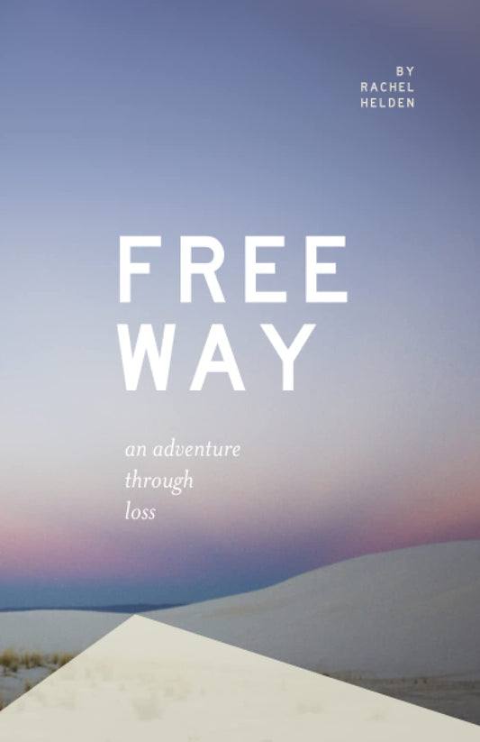Free Way: An Adventure Through Loss - 6310