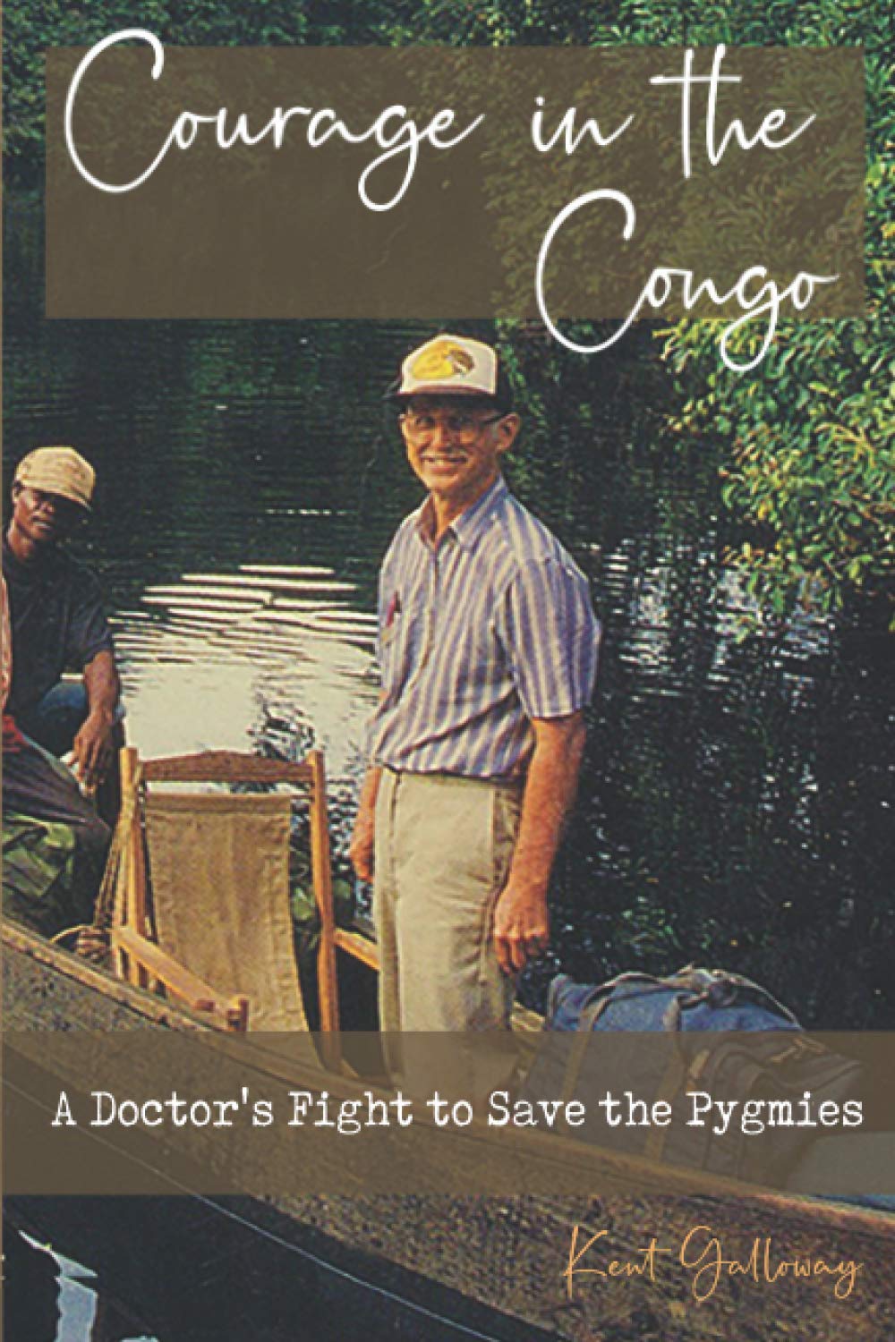 Courage in the Congo: A Doctor's Fight to Save the Pygmies
