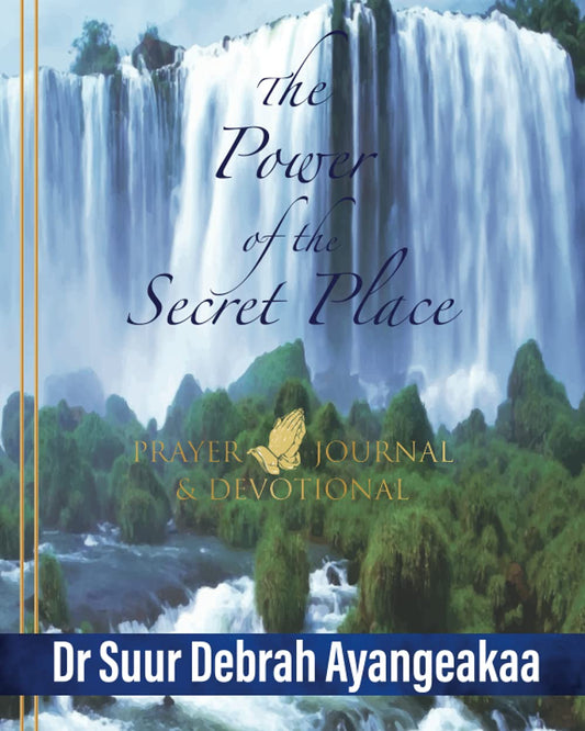 The Power Of The Secret Place: Prayer Journal & Devotional - 6814