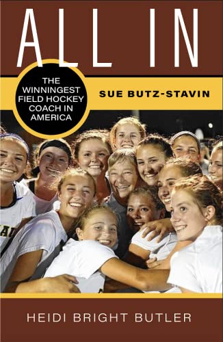 "All In: The Winningest Field Hockey Coach in America"