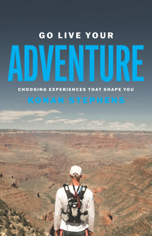 Go Live Your Adventure: Choosing Experiences That Shape You