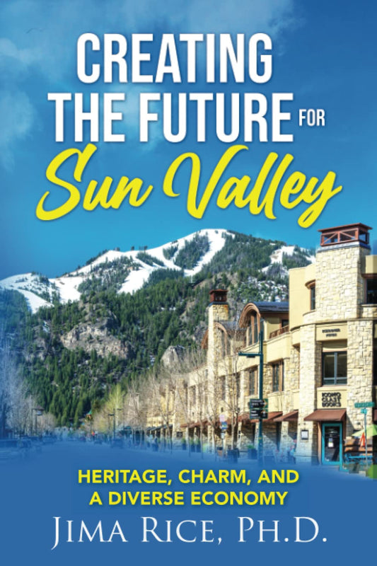 Creating the Future for Sun Valley: Heritage, Charm, and a Diverse Economy - 9912