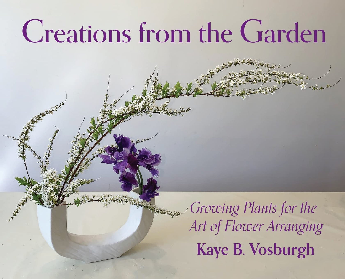 Creations from the Garden: Growing Plants for the Art of Flower Arranging - 2994