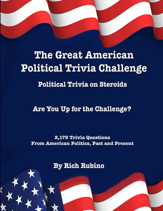 The Great American Political Trivia Challenge: Political Trivia on Steroids - 5991