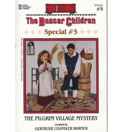 The Pilgrim Village Mystery (Boxcar Children Series, Special No. 5)