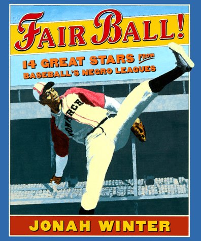 Fair Ball: 14 Great Stars from Baseball's Negro Leagues