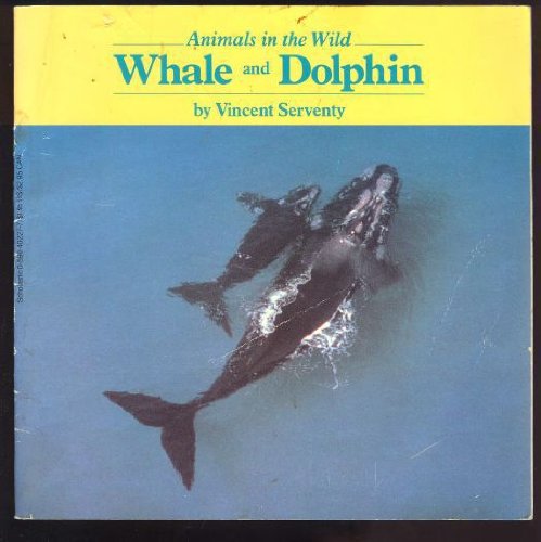 Whale and Dolphin (Animals in the Wild Series)
