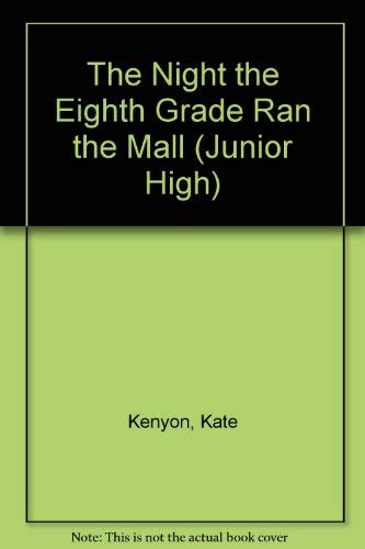 The Night the Eighth Grade Ran the Mall (Junior High) - 853