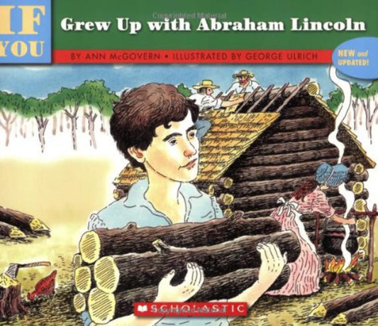 If You Grew Up With Abraham Lincoln - 7744