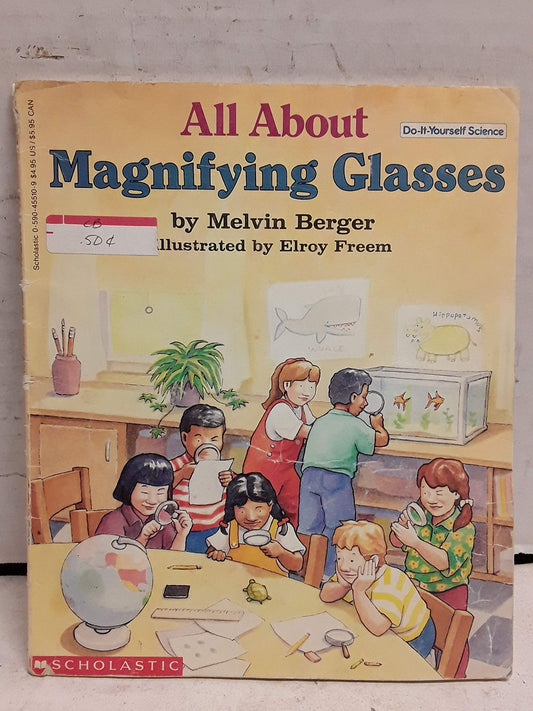 All About Magnifying Glasses (Do-It-Yourself Science)
