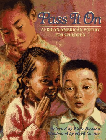 Pass It On: African American Poetry for Children