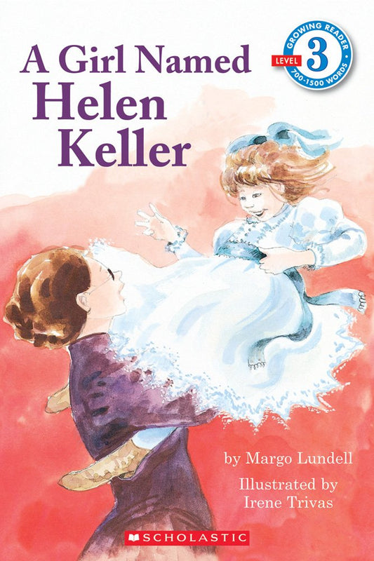 A Girl Named Helen Keller (Scholastic Reader Level 3)