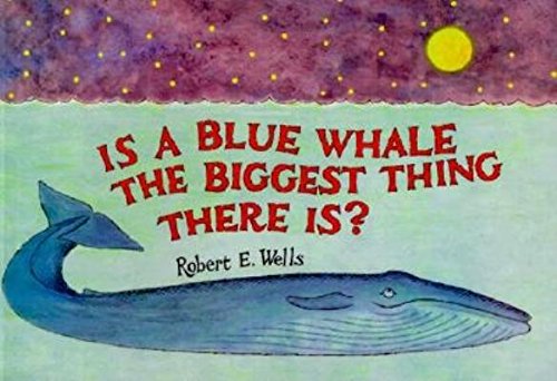 Is a Blue Whale The Biggest Thing There Is?