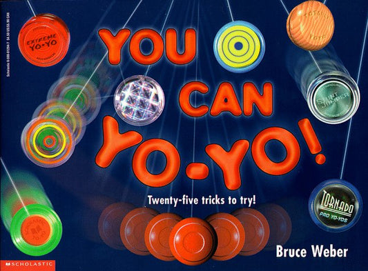 You Can Yo-Yo! Twenty-five Tricks to Try! - 2470