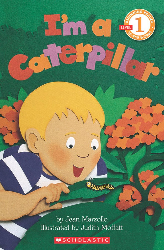 I'm a Caterpillar (Scholastic Reader Level 1) - 1822