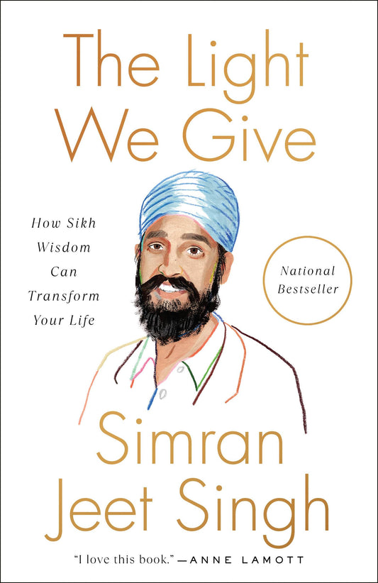 The Light We Give: How Sikh Wisdom Can Transform Your Life - 7869