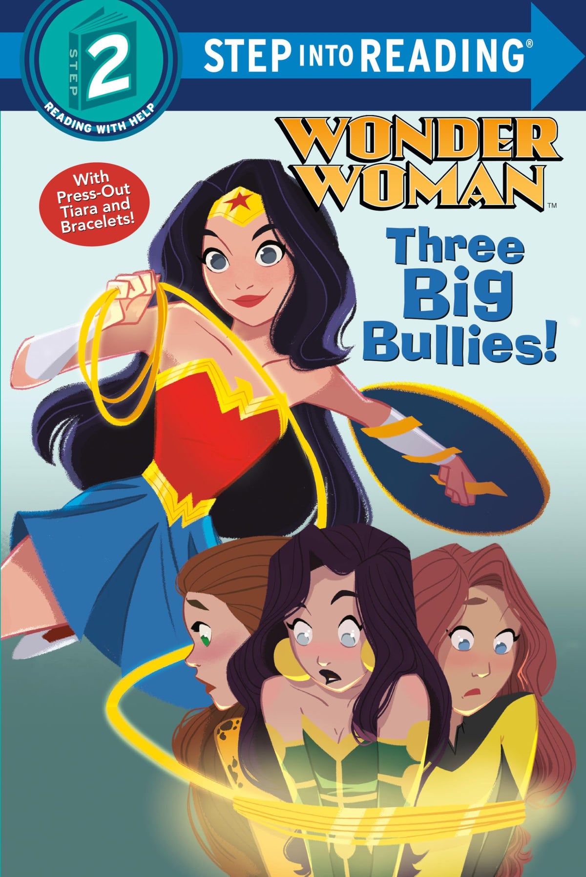 Three Big Bullies! (DC Super Heroes: Wonder Woman) (Step into Reading)