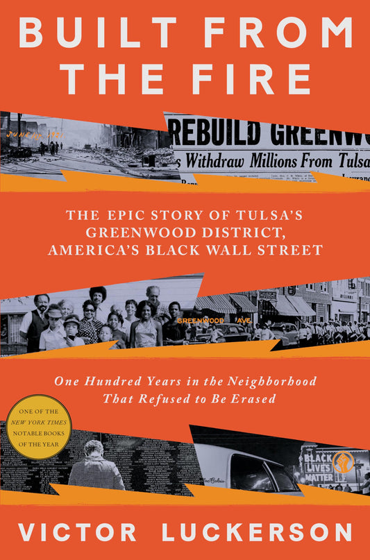 Built from the Fire: The Epic Story of Tulsa's Greenwood District, America's Black Wall Street - 6458