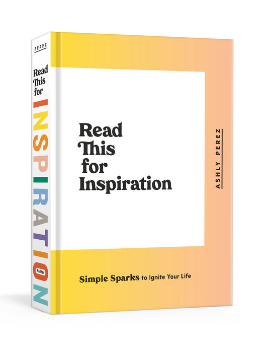 Read This for Inspiration: Simple Sparks to Ignite Your Life - 1139