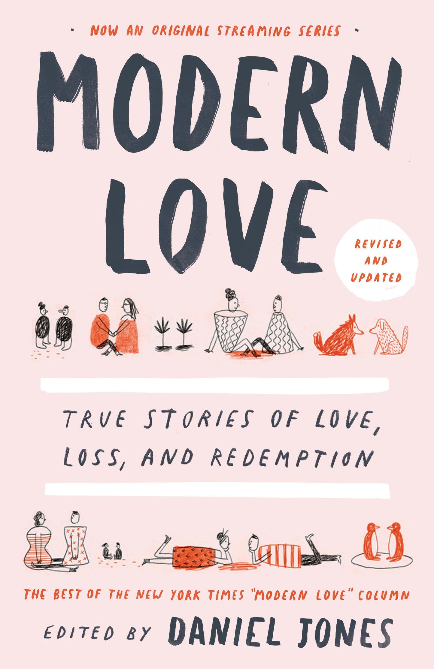 Modern Love, Revised and Updated: True Stories of Love, Loss, and Redemption - 7063