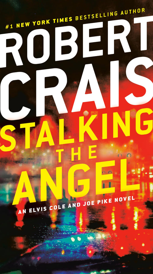 Stalking the Angel: An Elvis Cole and Joe Pike Novel - 1061