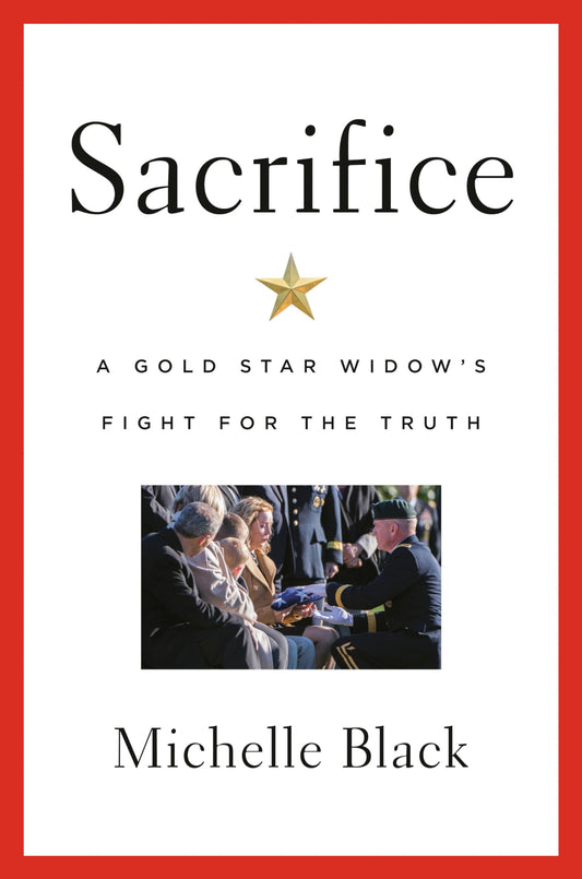 Sacrifice: A Gold Star Widow's Fight for the Truth