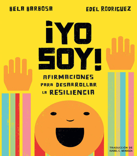 ¡Yo soy!: Afirmaciones para desarrollar la resiliencia (Spanish Edition)