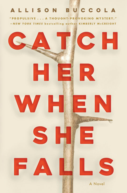 Catch Her When She Falls: A Novel