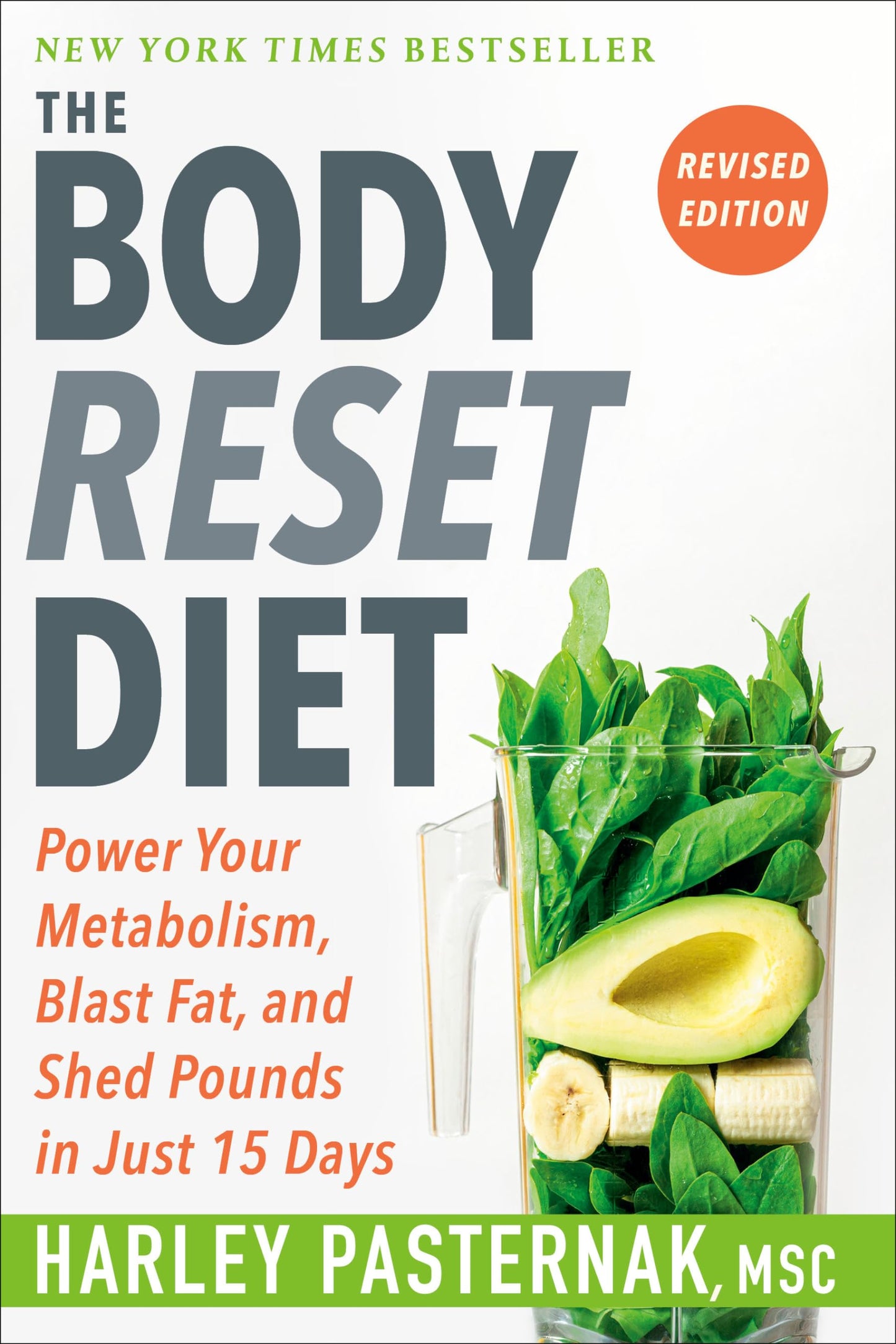 The Body Reset Diet, Revised Edition: Power Your Metabolism, Blast Fat, and Shed Pounds in Just 15 Days - 2119