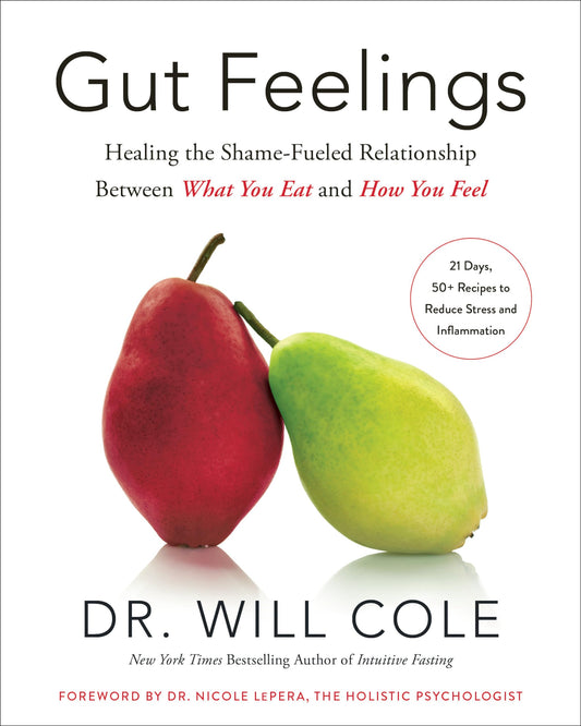 Gut Feelings: Healing the Shame-Fueled Relationship Between What You Eat and How You Feel (Goop Press) - 8322