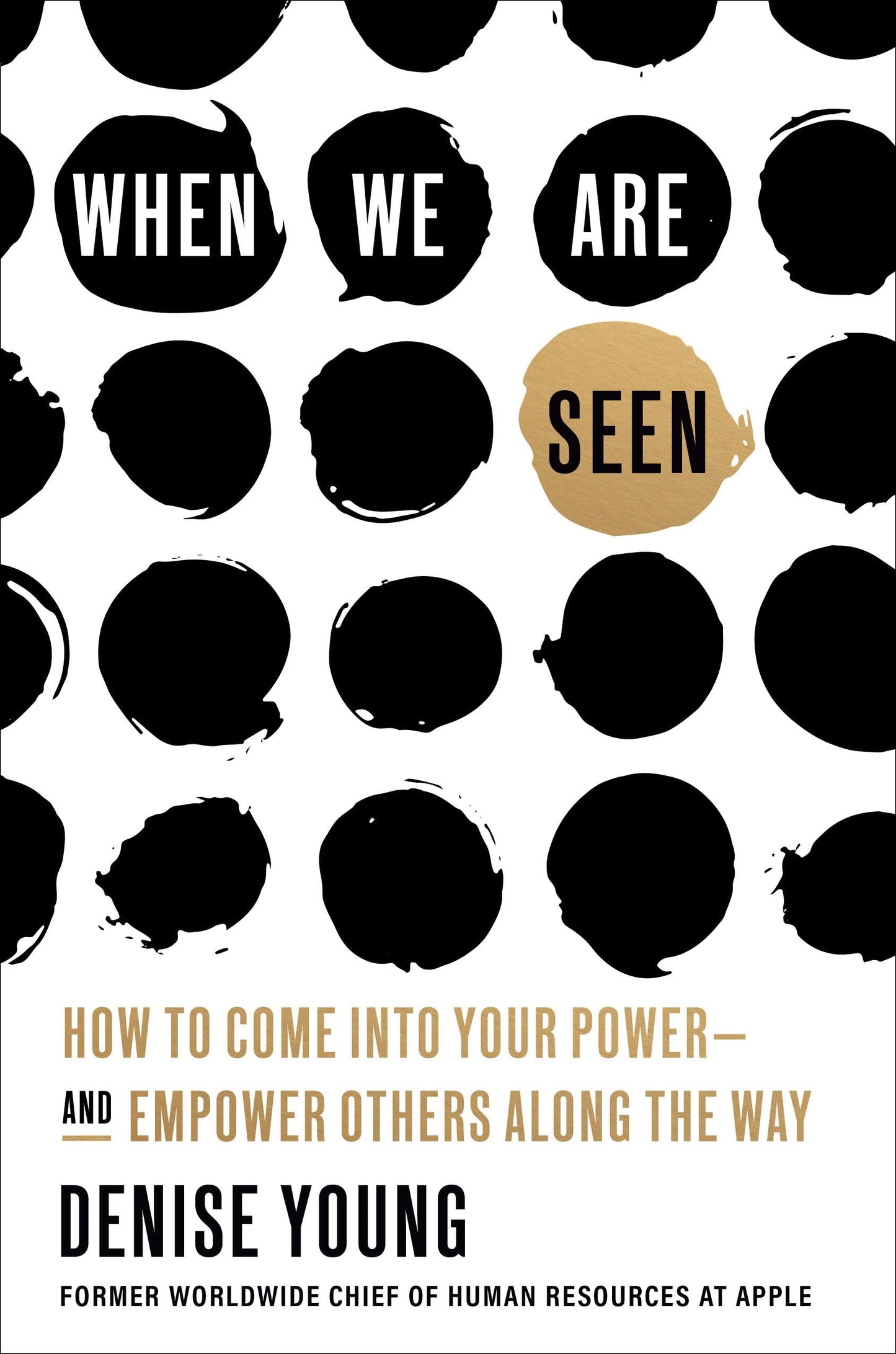 When We Are Seen: How to Come Into Your Power--and Empower Others Along the Way - 7288