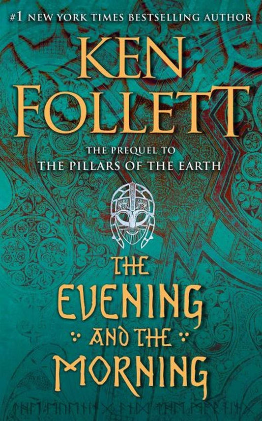 The Evening and the Morning: The Prequel to The Pillars of the Earth - 599
