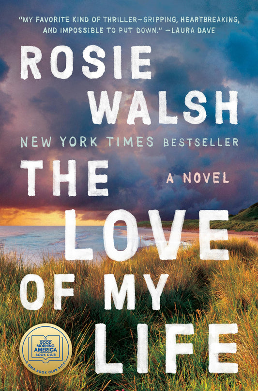 The Love of My Life: A Novel - 9849