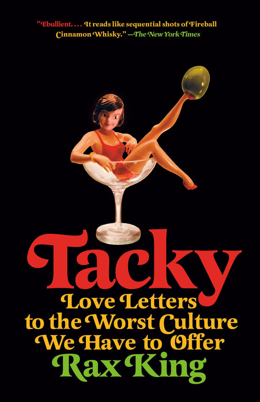 Tacky: Love Letters to the Worst Culture We Have to Offer - 3821