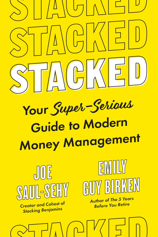 Stacked: Your Super-Serious Guide to Modern Money Management - 4376