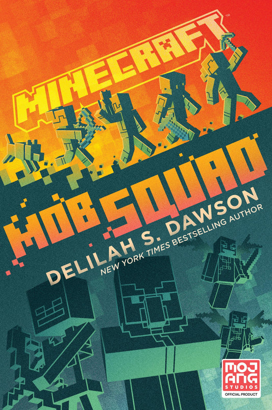 Minecraft: Mob Squad: An Official Minecraft Novel - 3982