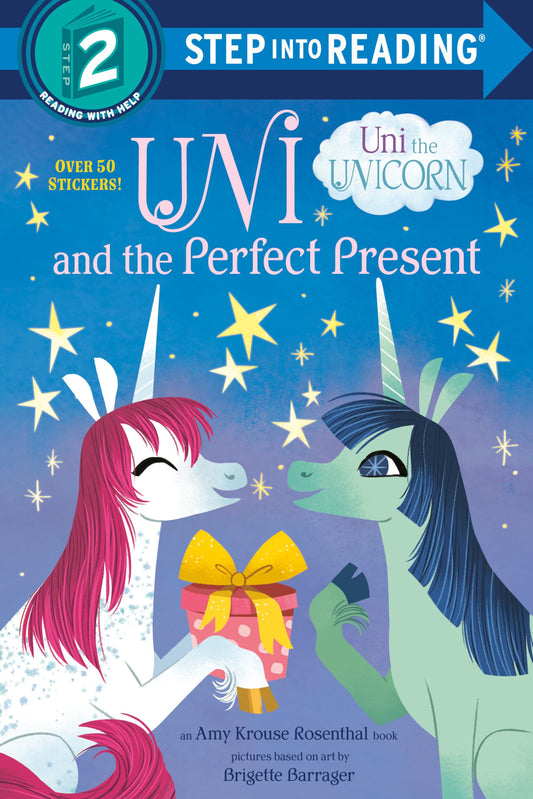 Uni and the Perfect Present (Uni the Unicorn) (Step into Reading)