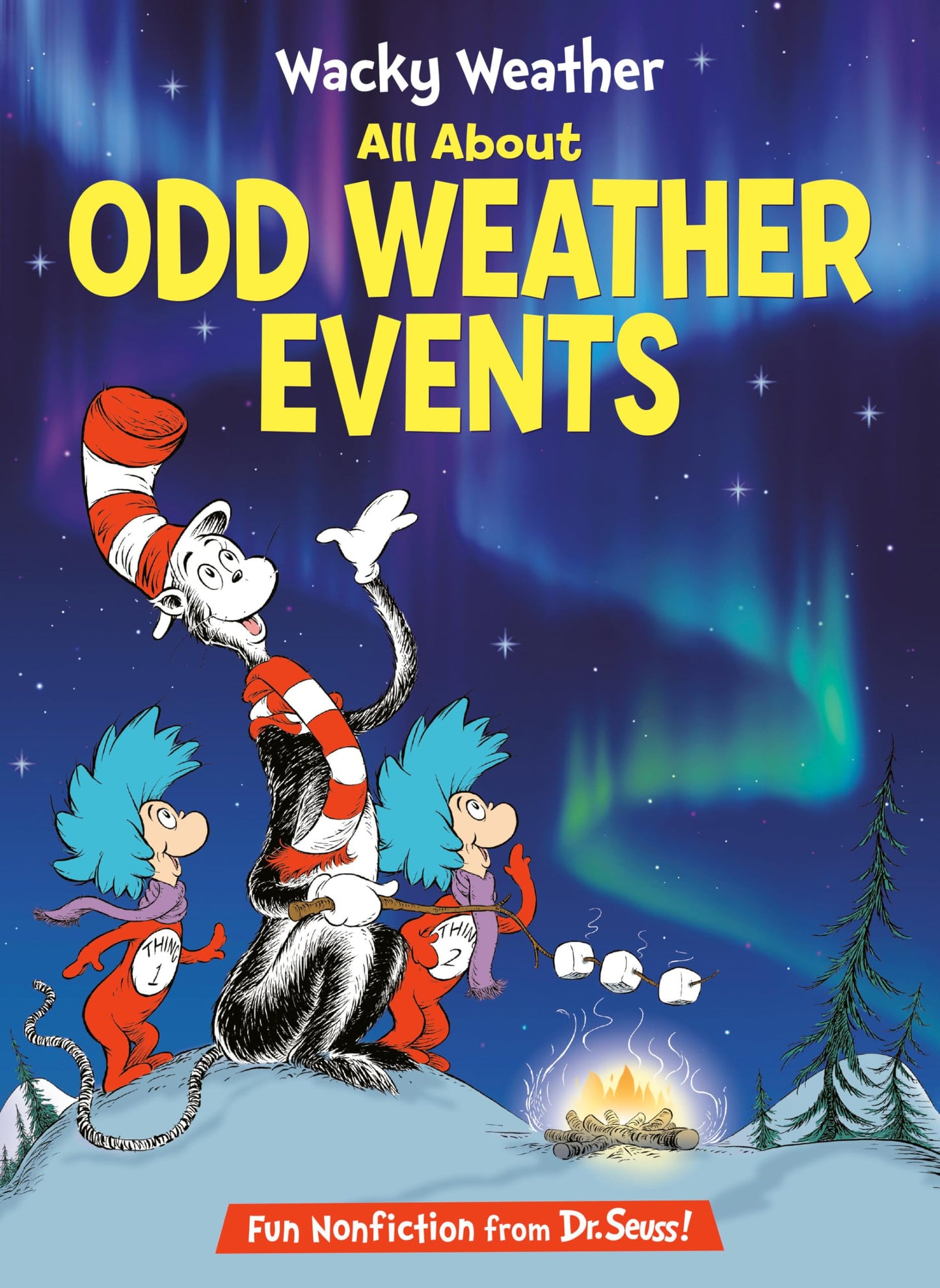Wacky Weather: All About Odd Weather Events (The Cat in the Hat's Learning Library)