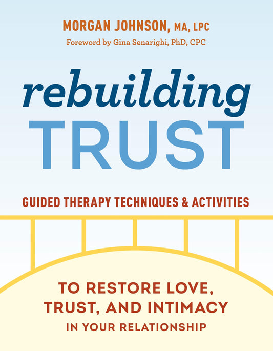 Rebuilding Trust: Guided Therapy Techniques and Activities to Restore Love, Trust, and Intimacy in Your Relationship - 6600