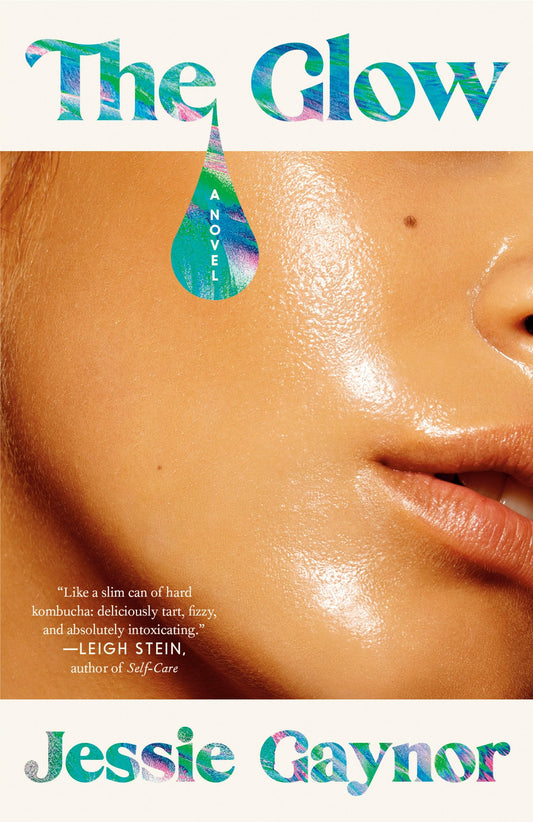 The Glow: A Novel