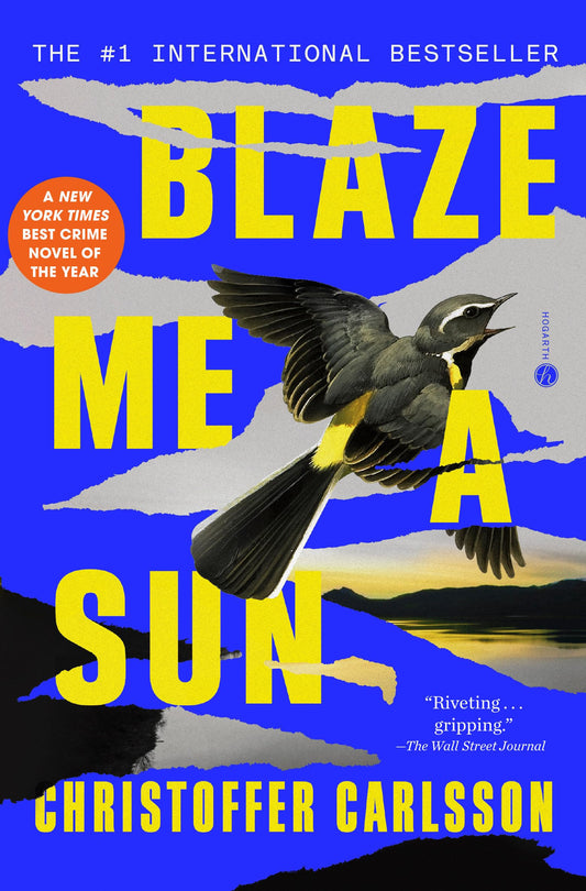 Blaze Me a Sun: A Novel About a Crime (Halland Suite) - 3952