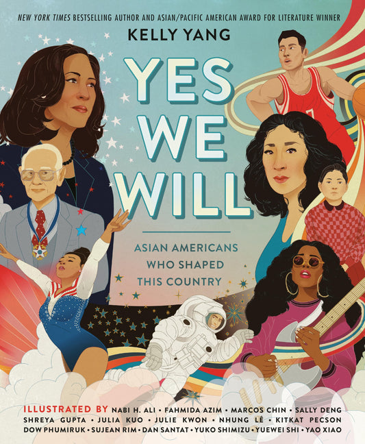 Yes We Will: Asian Americans Who Shaped This Country - 293