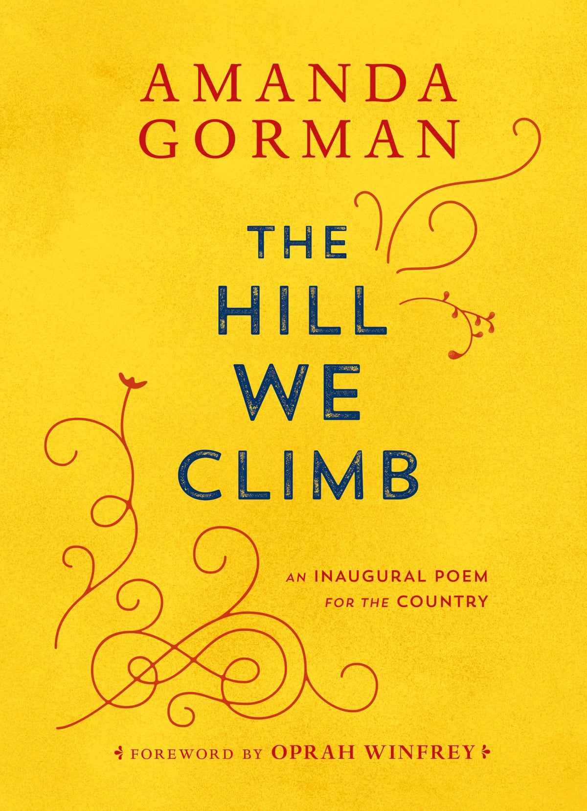 THE HILL WE CLIMB: AN INAUGURAL