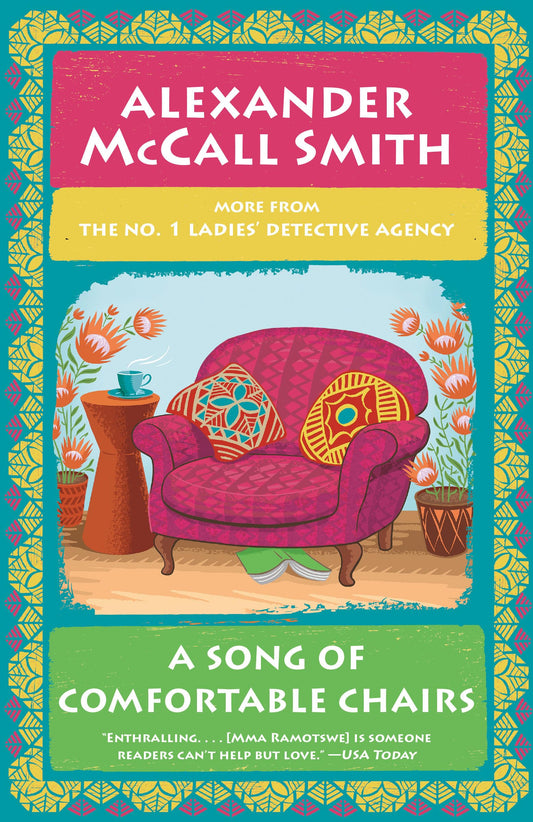 A Song of Comfortable Chairs: No. 1 Ladies' Detective Agency (23) (No. 1 Ladies' Detective Agency Series) - 8245